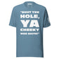 "Shut Yer Hole" T-shirt
